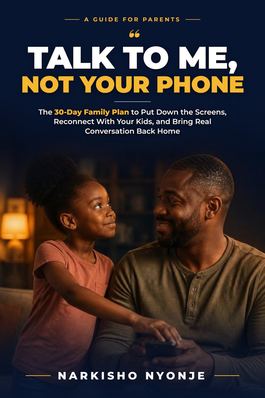 Book cover of Talk to Me, Not Your Phone by Narkisho Nyonje